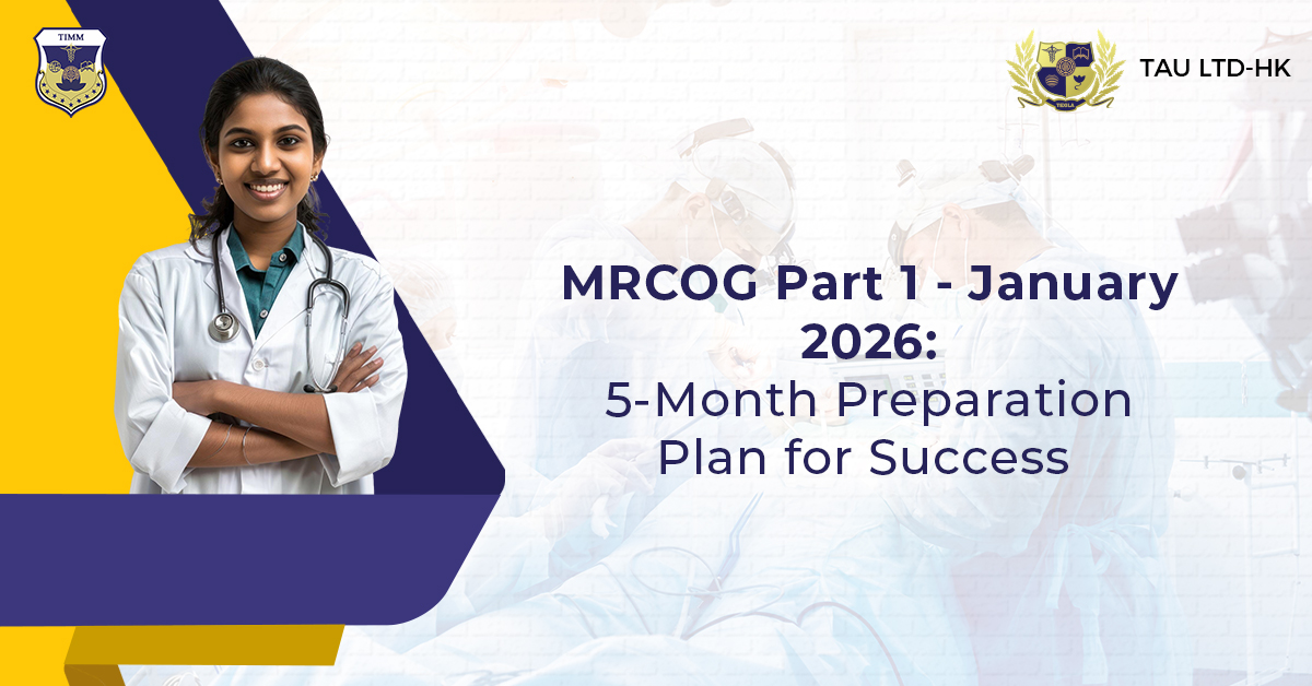 MRCOG Part 1 – January 2026: 5-Month Preparation Plan for Success