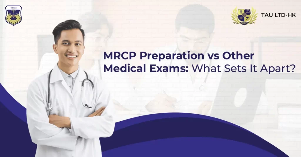 MRCP Preparation vs Other Medical Exams: What Sets It Apart? ||||||||